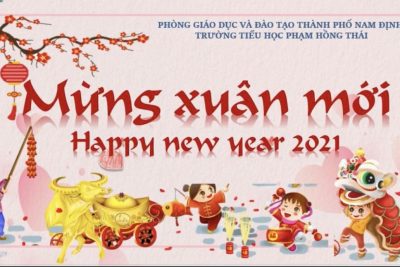 VUI XUÂN ĐẢM BẢO AN TOÀN – THẦY TRÒ TRƯỜNG TH PHẠM HỒNG THÁI THAM GIA CHƯƠNG TRÌNH TRỰC TUYẾN “MỪNG XUÂN MỚI – HAPPY NEW YEAR 2021”