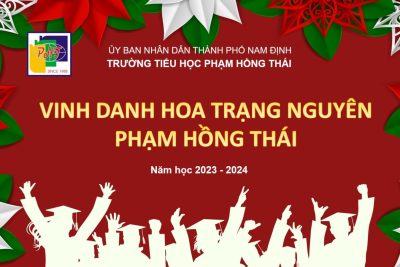 THẮM ĐỎ TRẠNG NGUYÊN 2024 – HOA NỞ RỰC RỠ TRÊN BẢNG VÀNG THÀNH TÍCH TRƯỜNG TH PHẠM HỒNG THÁI